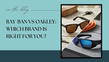 Ray-Ban vs Oakley: Which Brand Is Right for You?