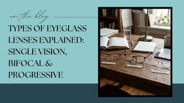 Types of Eyeglass Lenses Explained